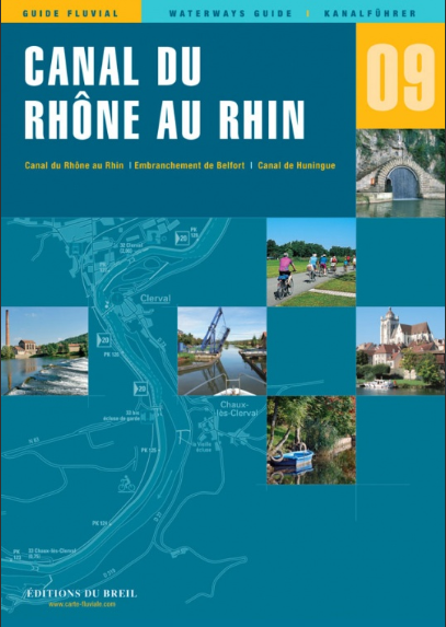GUIDE FLUVIAL ÉDITIONS DU BREIL [Guide N°: 09 CANAL DU RHONE AU RHIN]