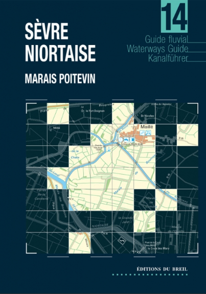 GUIDE FLUVIAL ÉDITIONS DU BREIL [Guide N°: 14 SEVRE NIORTAISE]