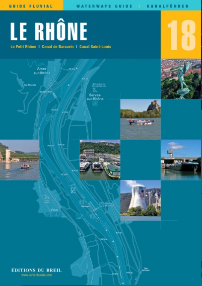 GUIDE FLUVIAL ÉDITIONS DU BREIL [Guide N°: 18 LE RHONE]